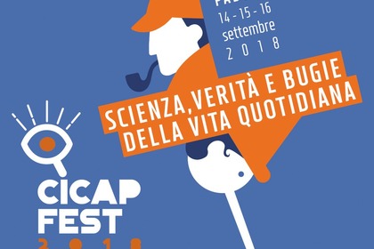 CICAP Fest: scienza, bugie e verità nella vita quotidiana